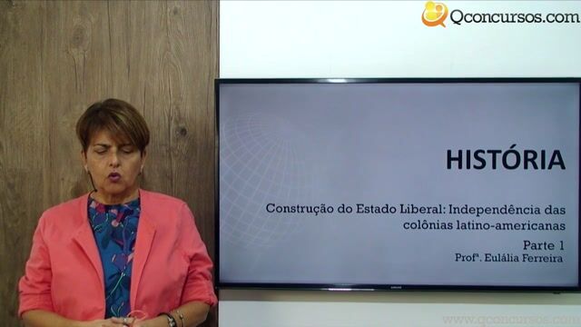 Construção do Estado Liberal: Independência das colônias latino-americanas - Parte 1