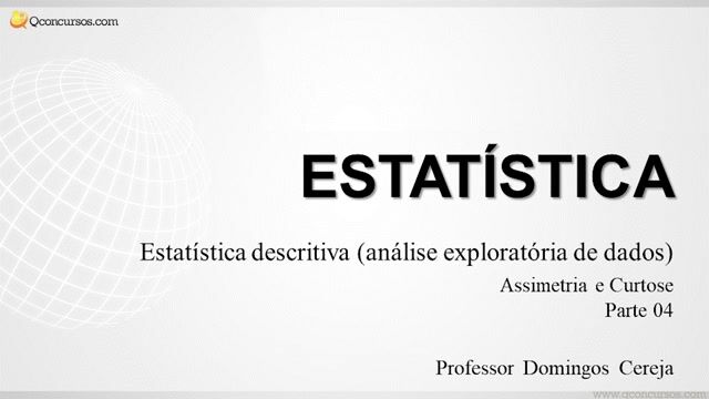 Assimetria e Curtose - Parte 04