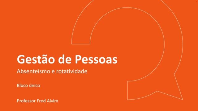 Absenteísmo e Rotatividade