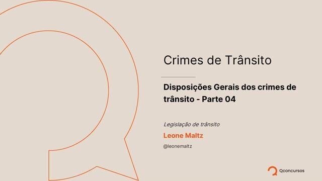 Disposições Gerais dos crimes de trânsito - Parte 04