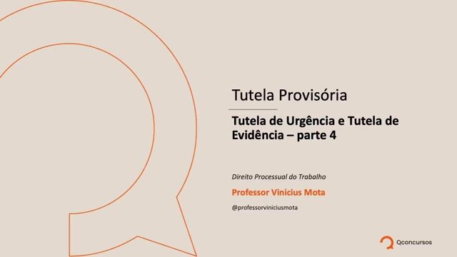 Tutela de Urgência e Tutela de Evidência - Parte 04