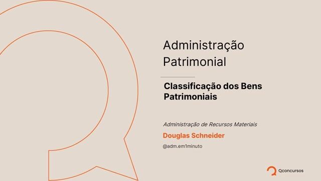 Administração Patrimonial - Classificação dos Bens Patrimoniais