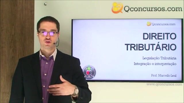 Legislação Tributária - Da Legislação Tributária - Integração e interpretação da Lei Tributária - Parte 1