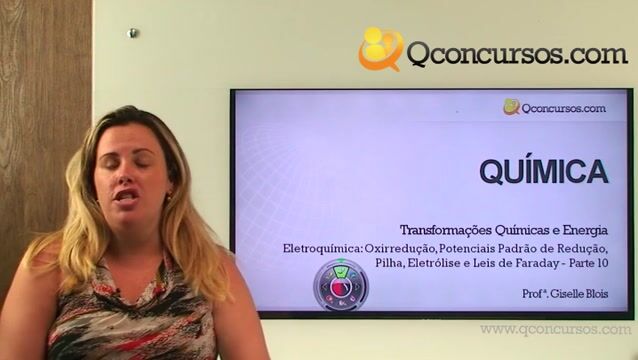 Eletroquímica Oxirredução, Potenciais Padrão de Redução, Pilha, Eletrólise e Leis de Faraday - Parte 10