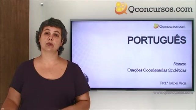 Sintaxe - Orações coordenadas sindéticas: Aditivas, Adversativas, Alternativas, Conclusivas...