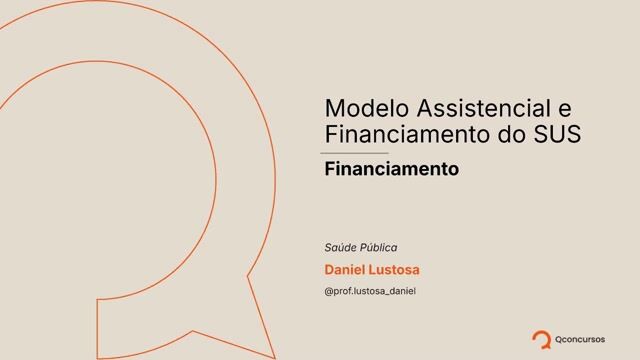 Modelo Assistencial e Financiamento do SUS - Aula 2 - Financiamento