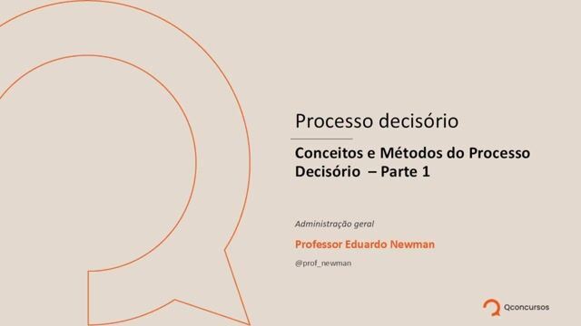 Conceitos e Métodos do Processo Decisório - parte 01