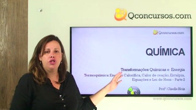 Termoquímica: Energia Calorífica, Calor de reação, Entalpia, Equações e Lei de Hess. - Parte 2