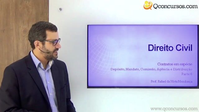 Depósito, Mandato, Comissão, Agência e Distribuição - Parte 06
