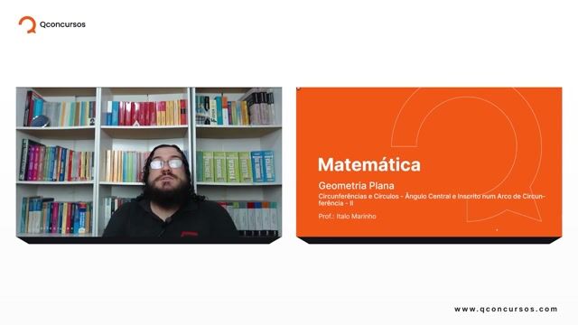 Circunferências e Círculos - 04 - Ângulo central e inscrito num arco de circunferência - Parte 02