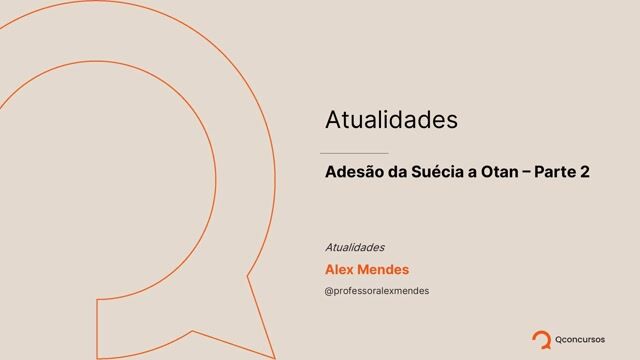 24. Adesão da Suécia a Otan - Parte 02