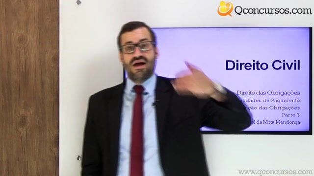 Adimplemento, Modalidades de Pagamento e Extinção das Obrigações - Parte 07