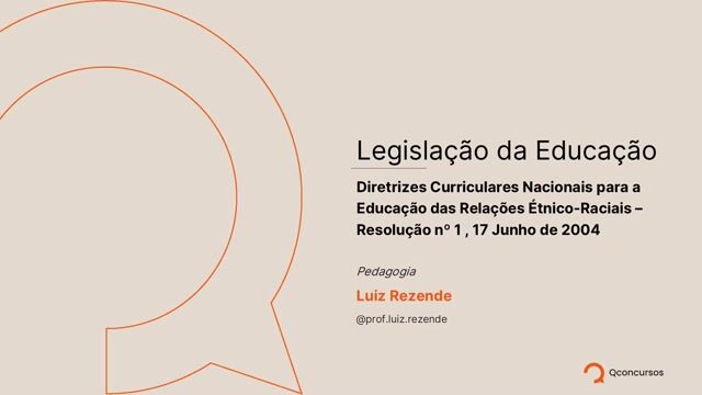 Diretrizes Curriculares Nacionais para a Educação das Relações Étnico-Raciais - Resolução nº 1 , 17 Junho de 2004