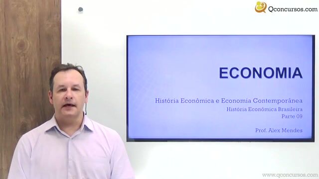 História Econômica Brasileira - Parte 09