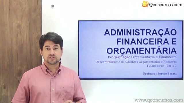 Descentralização de Créditos Orçamentários e Recursos Financeiros - Parte 1