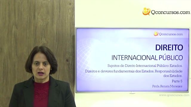 Direitos e deveres fundamentais dos Estados - Responsabilidade dos Estados - Parte 5